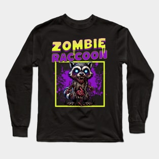 Zombie Raccoon funny Long Sleeve T-Shirt